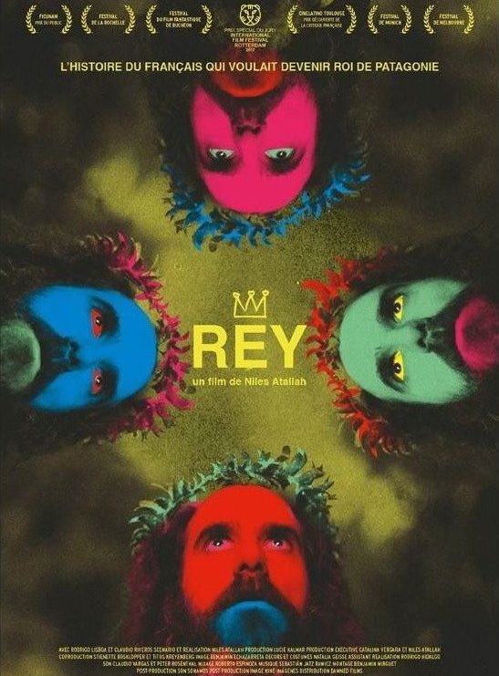 Rey – L’histoire du Français qui voulait devenir roi de Patagonie