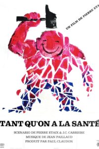 Tant qu’on a la santé