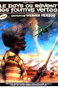 Le pays où rêvent les fourmis vertes